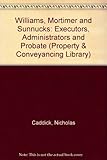 Williams, Mortimer & Sunnucks on executors, administrators and probate