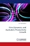 Firm Dynamics and Australia's Productivity Growth