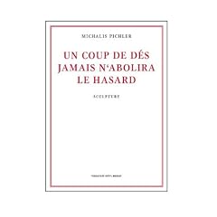 Un Coup de D�s Jamais N'Abolira Le Hasard: Sculpture
