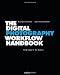 The Digital Photography Workflow Handbook