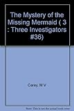 The Three Investigators in the mystery of the missing mermaid