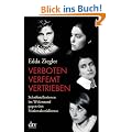 Verboten - verfemt - vertrieben: Schriftstellerinnen im Widerstand gegen den Nationalsozialismus