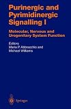 Purinergic and Pyrimidinergic Signalling I (Handbook of Experimental Pharmacology / Purinergic and Pyrimidinergic Signalling)