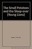 The Small Potatoes and the sleep-over