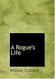 A Rogue's Life