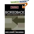 Biofeedback, Third Edition: A Practitioner's Guide by  Mark S. Schwartz and Frank Andrasik