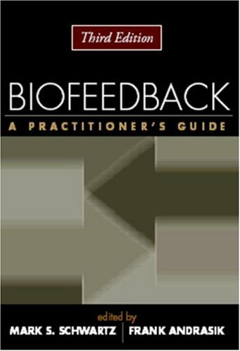 Biofeedback: A Practitioner's Guide