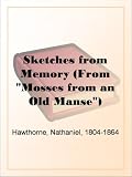 Sketches from Memory (From 'Mosses from an Old Manse')