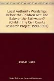 The child in the civil courts research project 1990-1991. Local Authority wardships before the Children Act : the baby or the bath water?