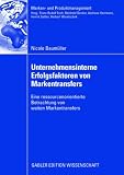 Produkt-Bild: Unternehmensinterne Erfolgsfaktoren von Markentransfers: Eine ressourcenorientierte Betrachtung von weiten Markentransfers (Marken- und Produktmanagement)