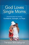 419gwRLjNLL. SL160  God Loves Single Moms: Practical Help for Finding Confidence, Strength, and Hope