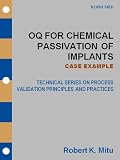 OQ for Chemical Passivation of Implants - CASE EXAMPLE (Technical Series on Process Validation Principles and Practices)