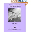 AutoCAD 2008 Fundamentals by  Elise Moss