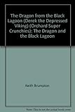 Derek the Depressed Viking in - The dragon from the Black Lagoon