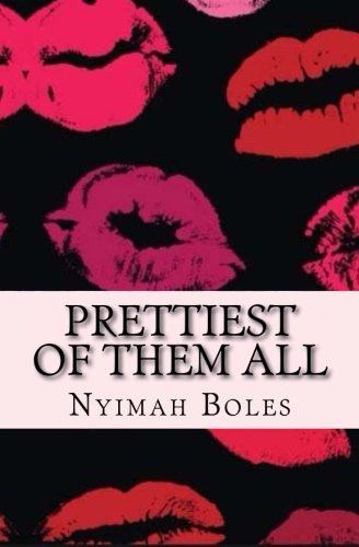 Prettiest of Them All: A 21 Day Beauty Detox and Devotional, by Nyimah Boles