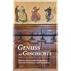 Genuss mit Geschichte: Einkehr in bayerischen Denkm�lern - Gasth�fe, Wirtsh�user und Weinstuben