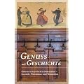 Genuss mit Geschichte: Einkehr in bayerischen Denkm�lern - Gasth�fe, Wirtsh�user und Weinstuben
