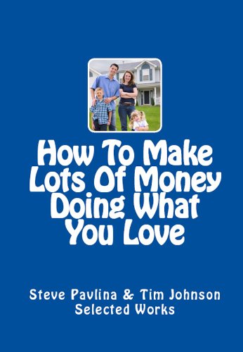 How To Make Lots Of Money Doing What You Love (Effective Ways To Make Lots Of Money Doing What You Love) How To Make Lots Of Money Doing What You Love (Effective Ways To Make Lots Of Money Doing What You Love)
