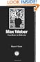 Max Weber: From History to Modernity