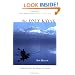 The Only Kayak: A Journey into the Heart of Alaska