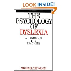 The Psychology of Dyslexia: A Handbook for Teachers (Dyslexia Series  (Whurr))