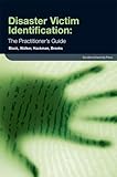Disaster victim identification : the practitioner's guide