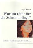 Warum tötet ihr die Schmetterlinge?