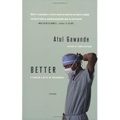 Better: A Surgeon's Notes on Performance