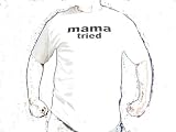 Cool Mama Tried T Shirt