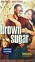 Brown Sugar [VHS]