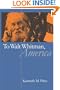 To Walt Whitman, America