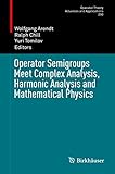 Operator semigroups meet complex analysis, harmonic analysis and mathematical physics