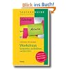 Workshops - vorbereiten, durchführen, nachbereiten Workshops - vorbereiten, durchführen, nachbereiten