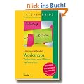 Workshops - vorbereiten, durchf�hren, nachbereiten
