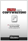 No Fluff Guide To Copywriting: Spend More Time Writing Copy That Gets Results, Less Time Learning How To