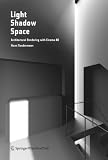 Light Shadow Space: Architectural Rendering with Cinema 4D
