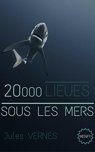 20000 lieues sous les mers (French Edition)