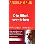 Die Bibel verstehen: Hinf�hrung zum Buch der B�che&hellip von Anselm Gr�n