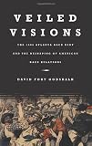 Buy : Veiled Visions: The 1906 Atlanta Race Riot and the Reshaping of American Race Relations