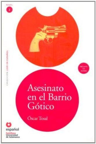 Leer En Espanol - Lecturas Graduadas: Asesinato En El Barrio Gotico + CD (Leer en Espanol: Nivel 2) by Tosal, Oscar (2008) Paperback