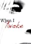 When I Awake
