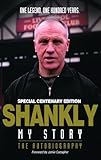 Shankly : my story : the autobiography : unique 50th anniversary edition