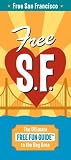 Free San Francisco: The Ultimate Free Fun Guide to the Bay Area (Corley Free Fun Guides)