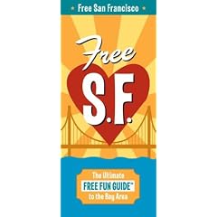 Free San Francisco: The Ultimate Free Fun Guide to the Bay Area (Corley Free Fun Guides)