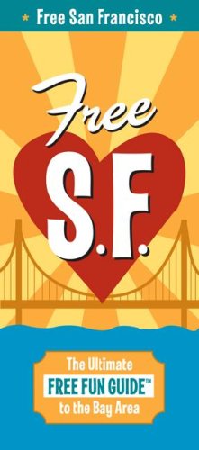 free san francisco the ultimate free fun guide to the bay area free fun guides