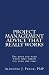 Project Management Advice That Really Works!: The Book You Need When They Throw You Into The Fire!