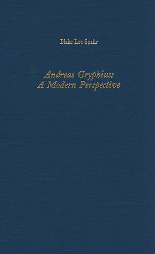 andreas gryphius a modern perspective studies in german literature linguistics and culture