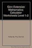 Ginn extension mathematics 1 and 2. Calculator worksheets