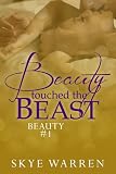 Beauty Touched the Beast