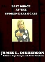 Click to Download Free Kindle Book -> Last Dance at the Sudden Death Cafe